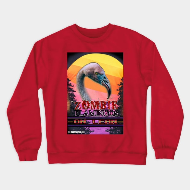 Zombie Flamingos on Lean Crewneck Sweatshirt by Political Gaffes